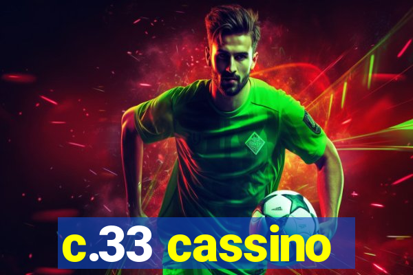 c.33 cassino