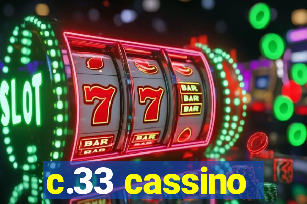 c.33 cassino