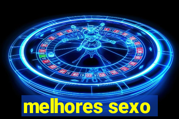 melhores sexo