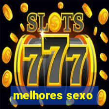 melhores sexo