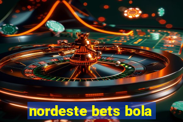 nordeste bets bola
