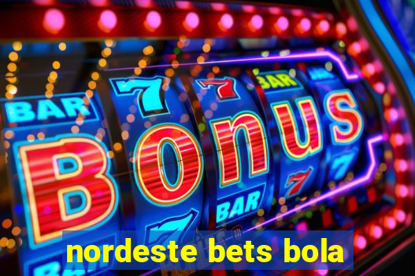 nordeste bets bola