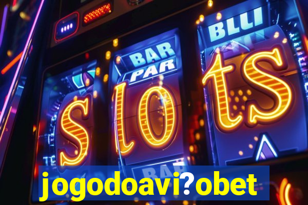 jogodoavi?obet