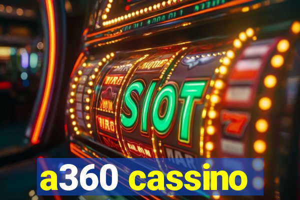 a360 cassino