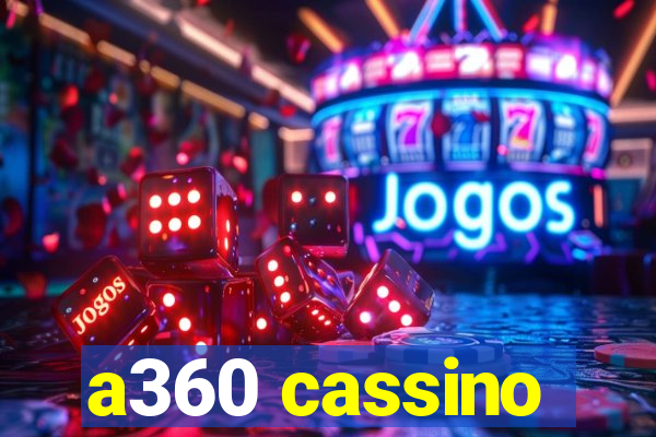 a360 cassino