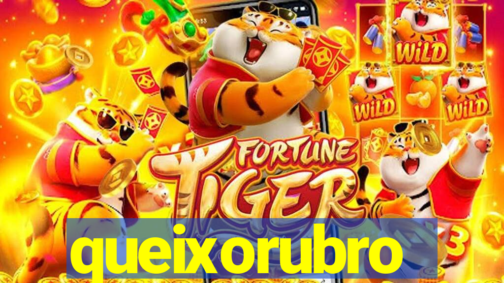 queixorubro