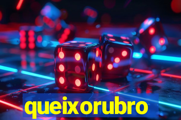 queixorubro