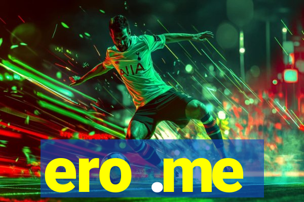 ero .me