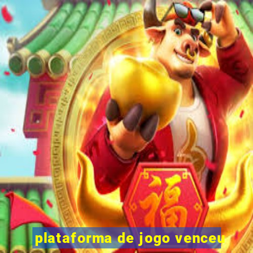 plataforma de jogo venceu