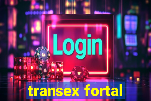 transex fortal