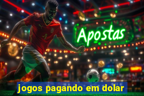 jogos pagando em dolar