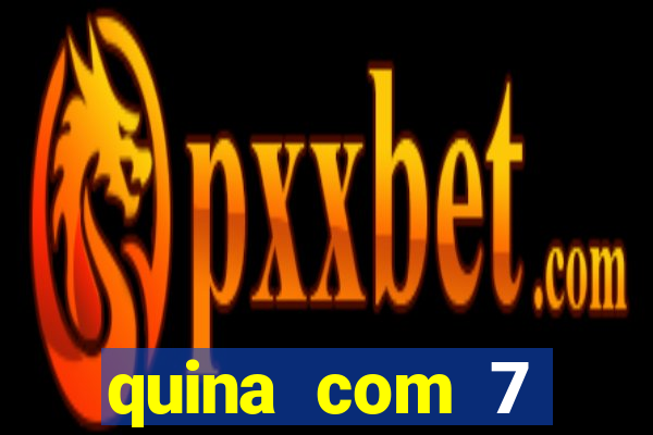 quina com 7 dezenas valor