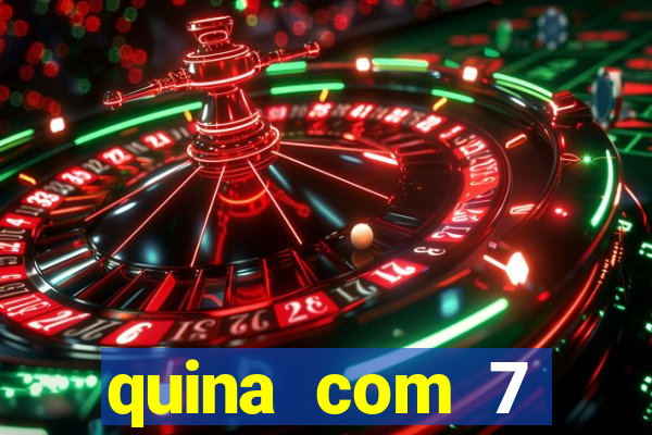 quina com 7 dezenas valor