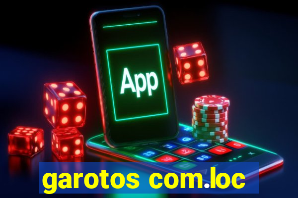 garotos com.loc