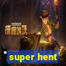 super hent