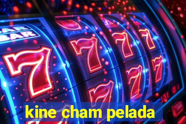 kine cham pelada