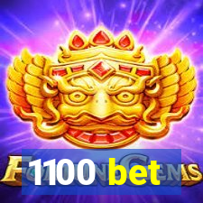1100 bet