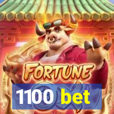 1100 bet