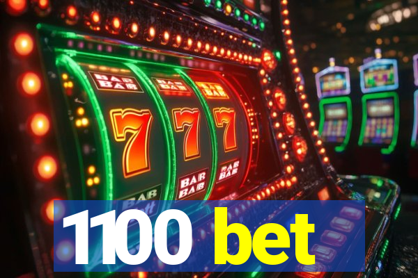 1100 bet
