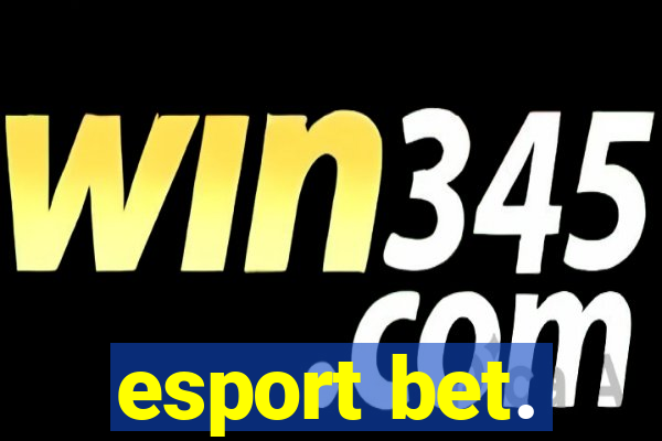 esport bet.