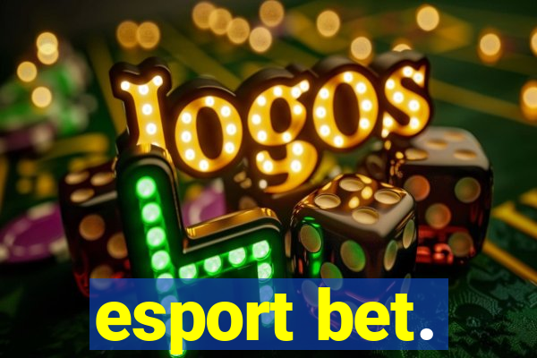 esport bet.