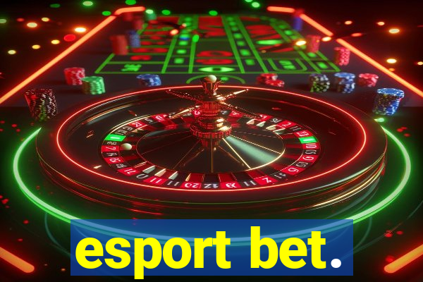 esport bet.