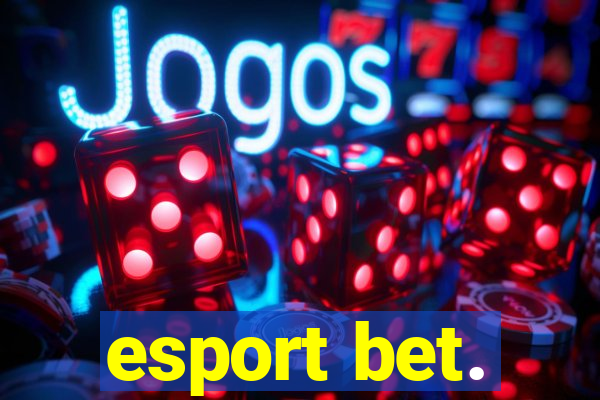 esport bet.