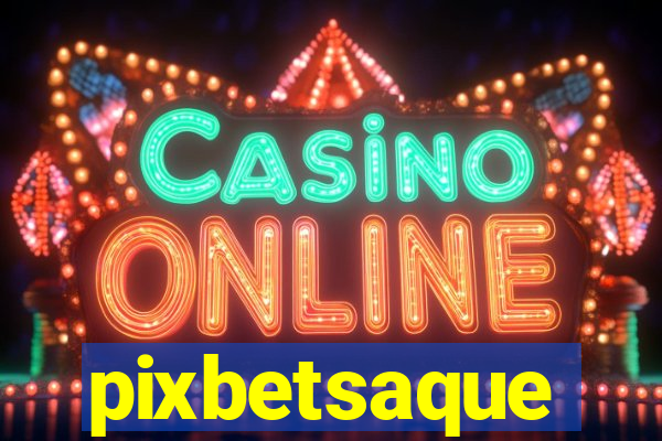 pixbetsaque