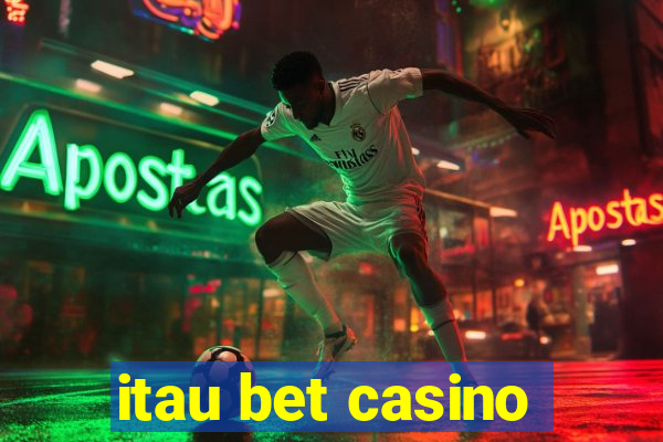itau bet casino