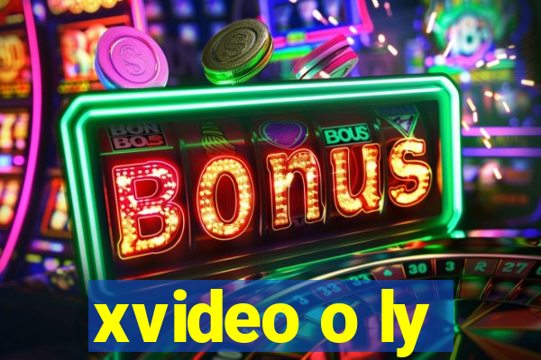 xvideo o ly