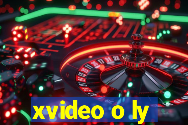 xvideo o ly