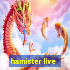 hamister live