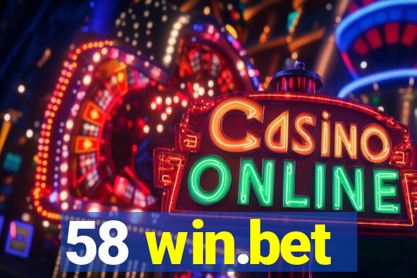 58 win.bet