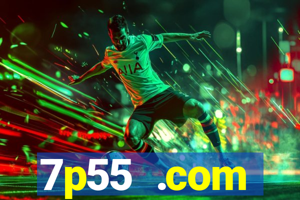 7p55 .com plataforma de jogos