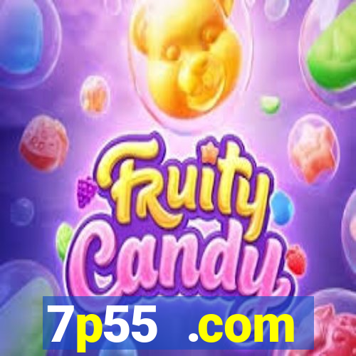 7p55 .com plataforma de jogos