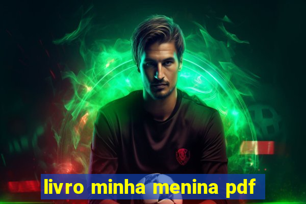 livro minha menina pdf