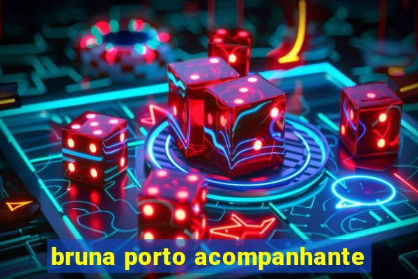 bruna porto acompanhante