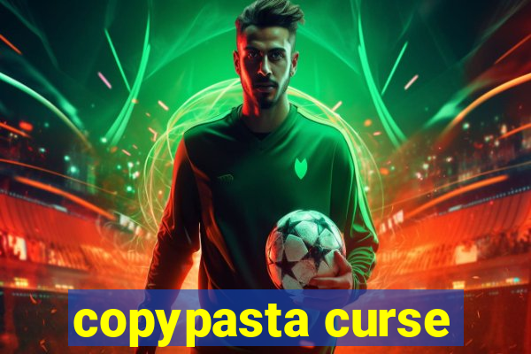 copypasta curse