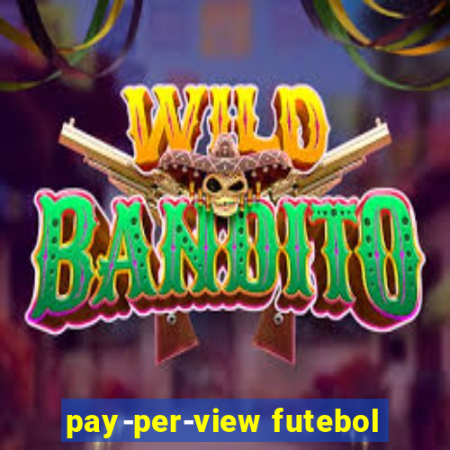 pay-per-view futebol