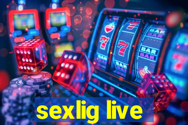 sexlig live