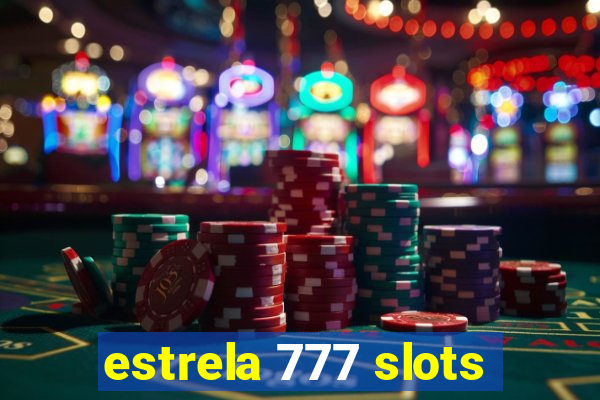 estrela 777 slots