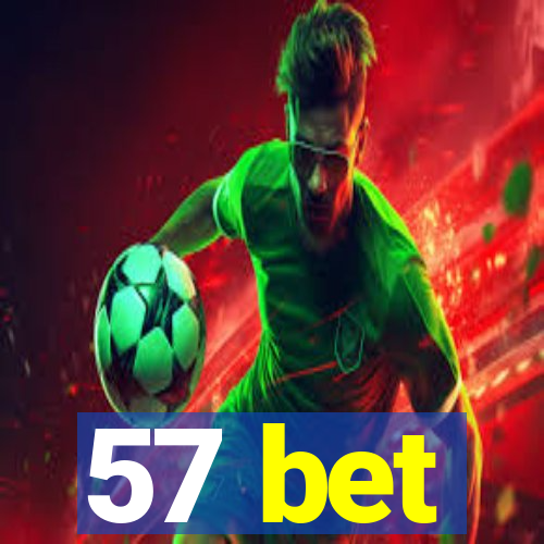 57 bet