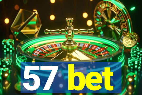 57 bet