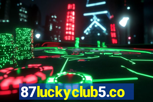 87luckyclub5.com