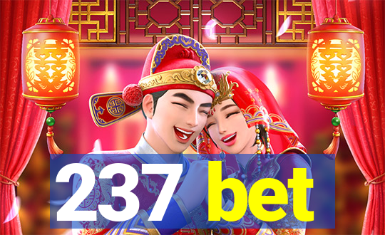 237 bet