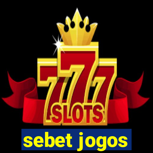 sebet jogos