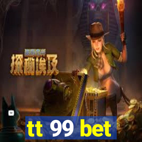tt 99 bet