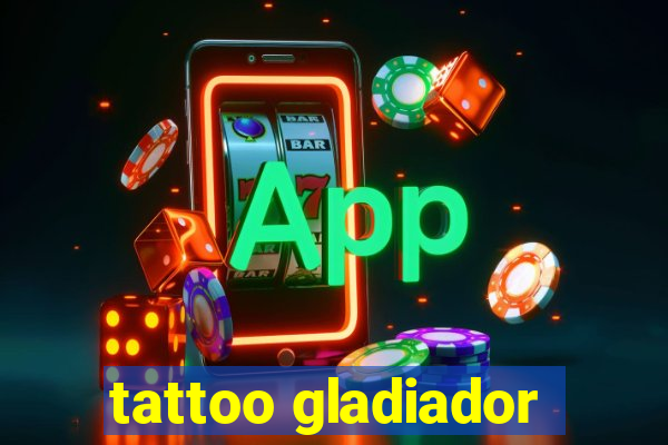 tattoo gladiador