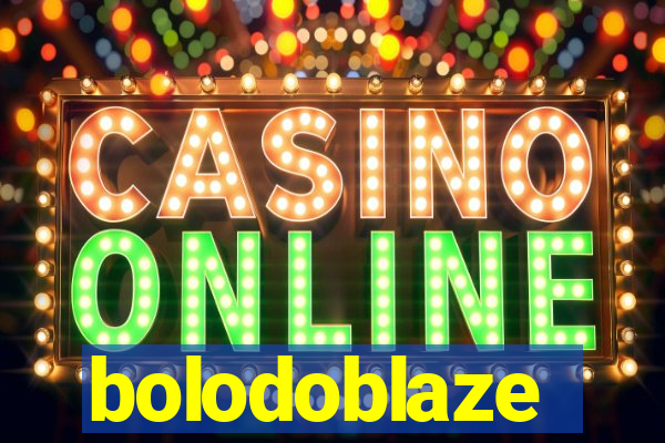 bolodoblaze
