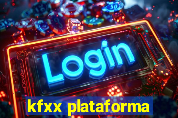 kfxx plataforma